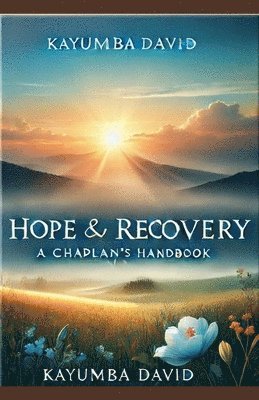 Kayumba David - Hope and Recovery - A Chaplain's Handbook, Häftad. Tillgänglighet: Lägg i varukorg