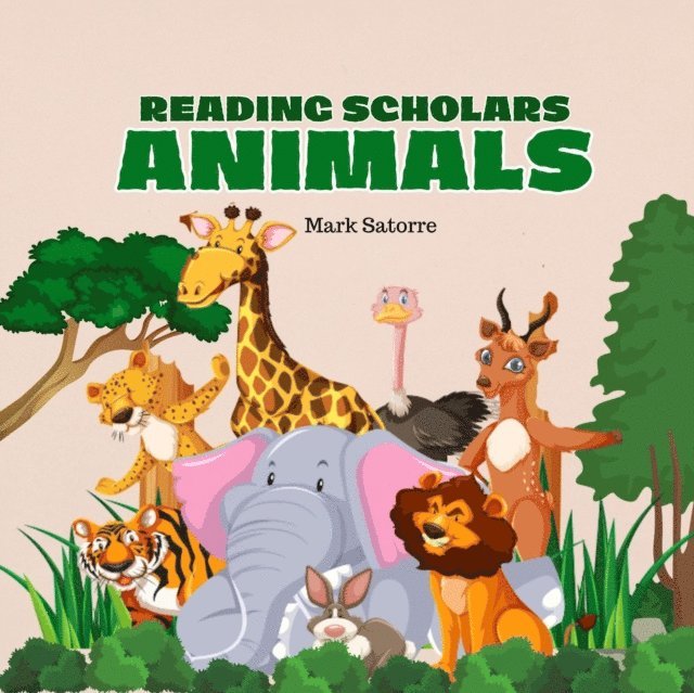 Mark Satorre - Reading Scholars: Animals, E-bok