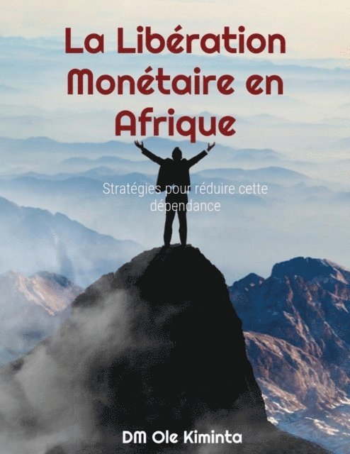 DM Ole Kiminta - La Liberation Monetaire en Afrique, E-bok. Tillgänglighet: Lägg i varukorg