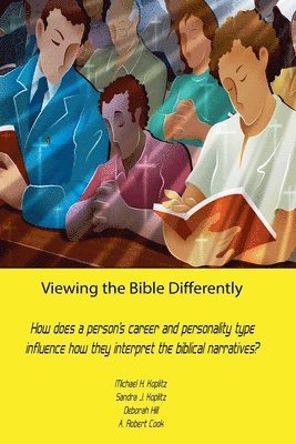 Michael Harvey Koplitz, Sandra Jean Koplitz, A Robert Cook - Viewing the Bible Differently Updated and Enhanced, Häftad