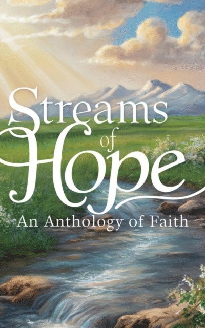 Gregory Allen Parker - Streams of Hope, E-bok. Tillgänglighet: Lägg i varukorg