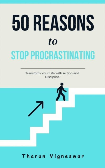 Tharun Vigneswar PS - 50 Reasons to Stop Procrastinating, E-bok