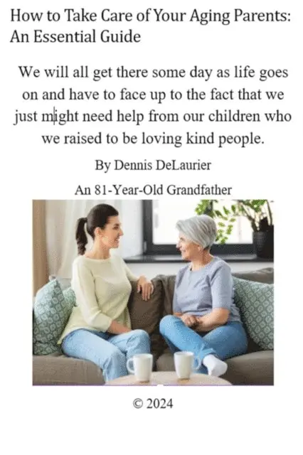 Dennis DeLaurier, Denny - How to Take Care of Your Aging Parents: An Essential Guide, E-bok. Tillgänglighet: Lägg i varukorg