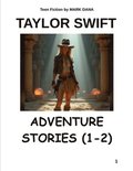 Taylor Swift Adventure Stories (1-2)