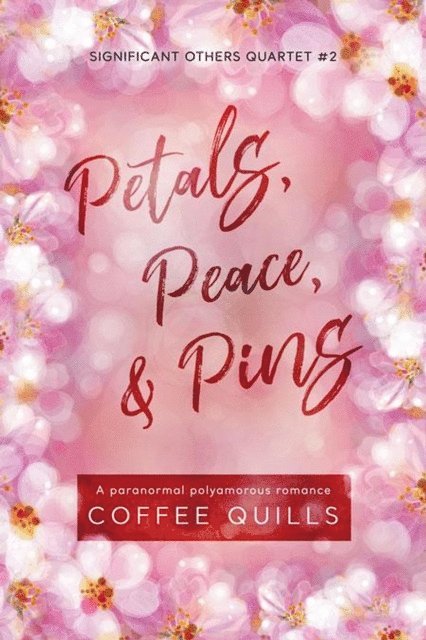 Coffee Quills - Petals, Peace, & Pins, E-bok