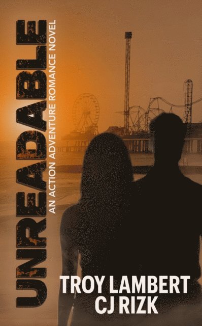 CJ Rizk, Troy Lambert - Unreadable, E-bok