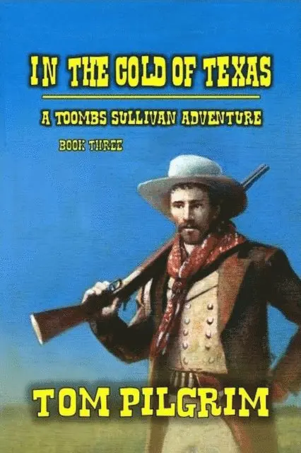 Tom Pilgrim - In The Cold Of Texas, E-bok. Tillgänglighet: Lägg i varukorg