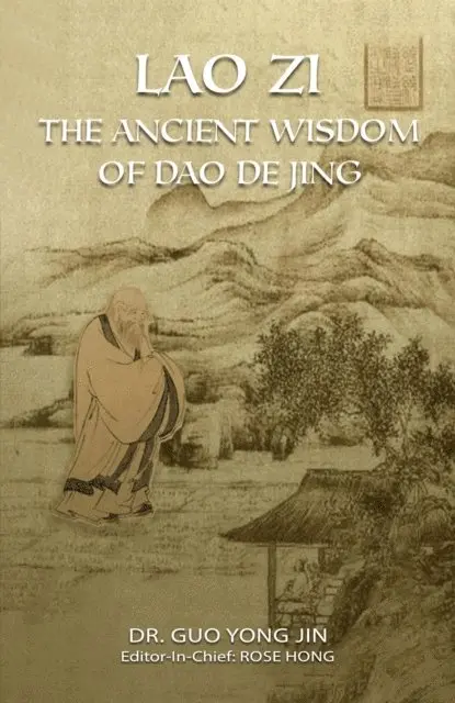 Rose Hong - Lao Zi: The Ancient Wisdom of Dao De Jing, E-bok. Tillgänglighet: Lägg i varukorg