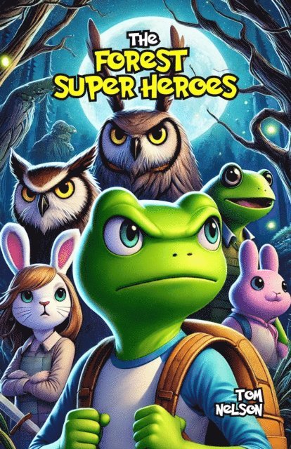 Tom Nelson - Forest Superheroes, E-bok