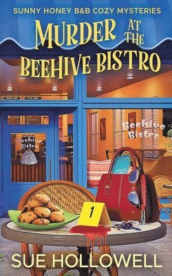Sue Hollowell - Murder at the Beehive Bistro, Häftad