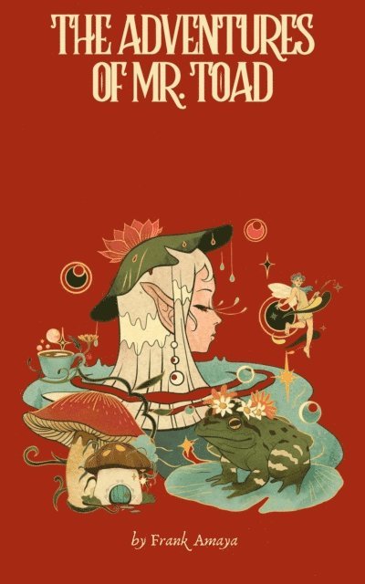 Frank Amaya - Adventures of Mister Toad, E-bok