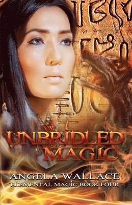 Angela Wallace - Unbridled Magic, Häftad