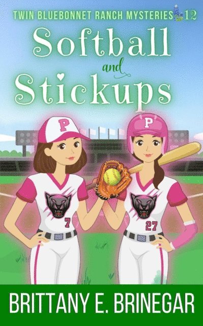 Brittany E. Brinegar - Softball and Stickups, E-bok