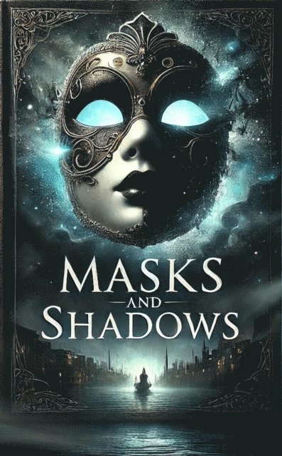FX - Masks and Shadows, E-bok. Tillgänglighet: Lägg i varukorg