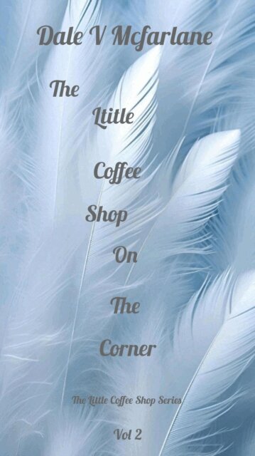 Dale v Mcfarlane - Little Coffee Shop On The Corner - Vol 2, E-bok