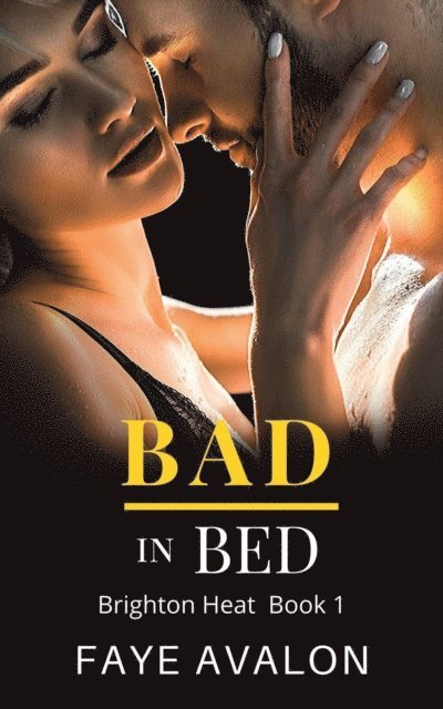 Faye Avalon - Bad in Bed, E-bok