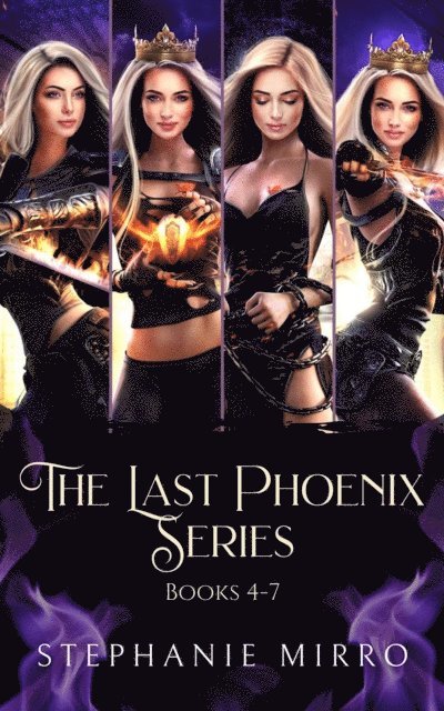 Stephanie Mirro - Last Phoenix Books 4-7, E-bok