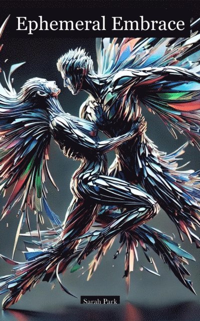 Sarah Park - Ephemeral Embrace, E-bok