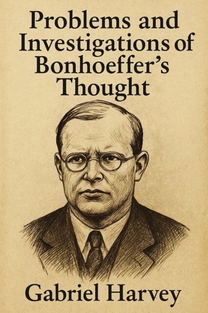 Gabriel Harvey - Problems and Investigations of Bonhoeffer's Thought, E-bok