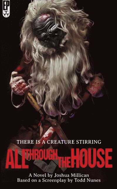 Todd Nunes, Joshua Millican - All Through the House: The Novelization, E-bok
