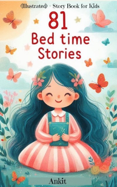 Ankit - 81 Bed time Stories (Illustrated) - Story Book for Kids, E-bok