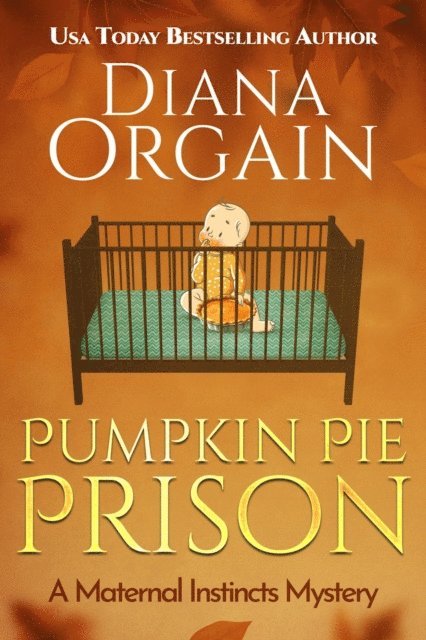 Diana Orgain - Pumpkin Pie Prison, E-bok
