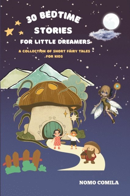 NOMO COMILA - 30 Bedtime Stories for Little Dreamers, E-bok