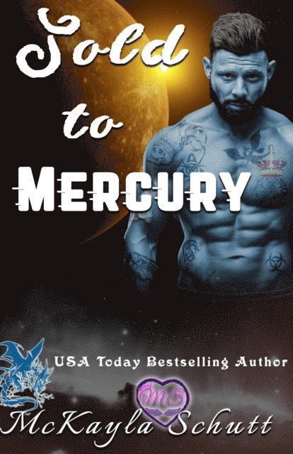 McKayla Schutt - Sold to Mercury, E-bok