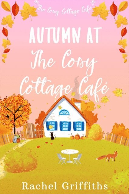 RACHEL GRIFFITHS - Autumn at The Cosy Cottage Cafe, E-bok