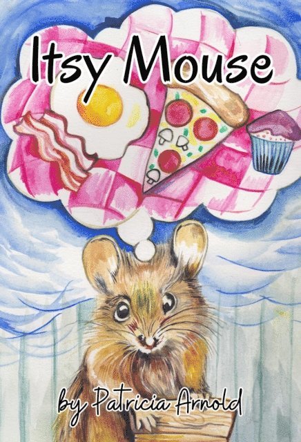 Patricia Arnold - Itsy Mouse, E-bok