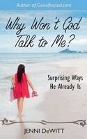 Jenni DeWitt - Why Won't God Talk to Me?, Häftad