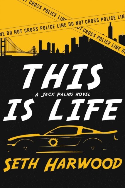 Seth Harwood - This Is Life, E-bok