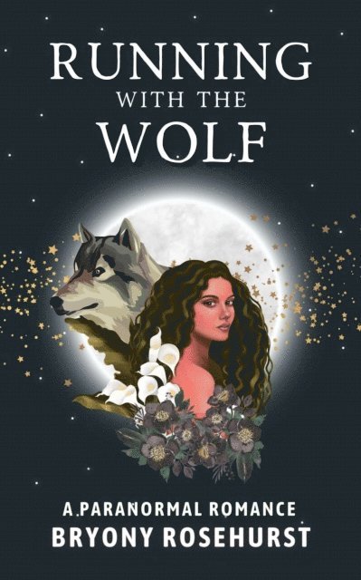 Bryony Rosehurst - Running with the Wolf, E-bok