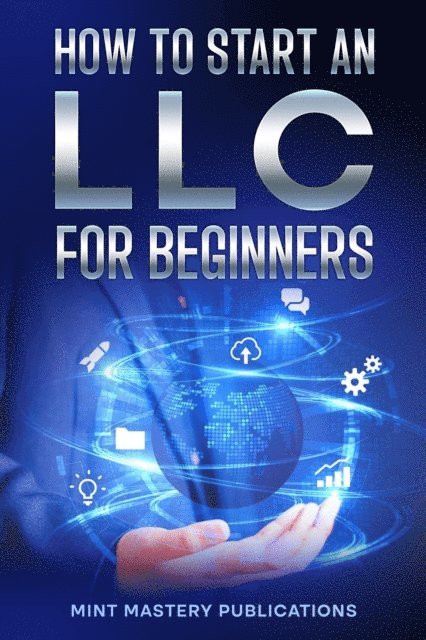 Mint Mastery Publications - How to Start an LLC for Beginners, E-bok. Tillgänglighet: Lägg i varukorg