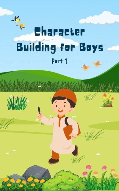 Syekh Umar bin Ahmad Baraja, Mohd Aizat Mohd Ikhsan - Character Building for Boys (Part 1), E-bok