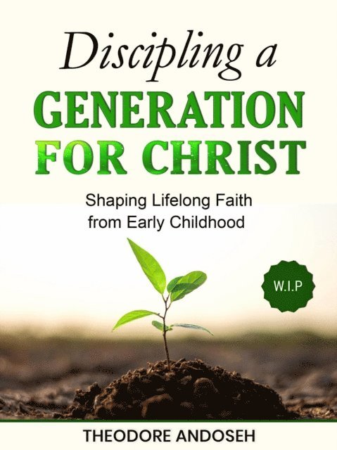 Theodore Andoseh - Grooming Generational Leaders, E-bok