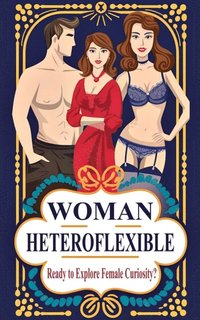 Heteroflexible Woman  - Ready to Explore Female Curiosity?
