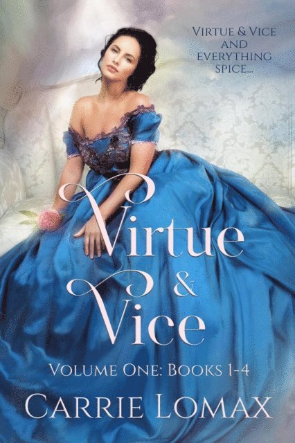 Carrie Lomax - Virtue & Vice Volume 1: Books 1-4, E-bok