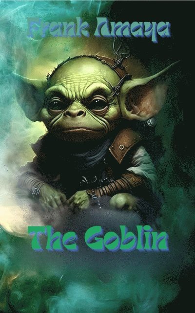 Frank Amaya - Goblin, E-bok