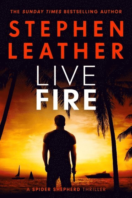 Stephen Leather - Live Fire, E-bok
