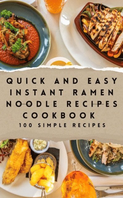 Frank Vogel - Quick and Easy Instant Ramen Noodle Recipes Cookbook 100 Simple Recipes, E-bok