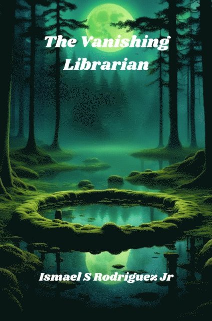 Ismael S. Rodriguez Jr. - Vanishing Librarian, E-bok