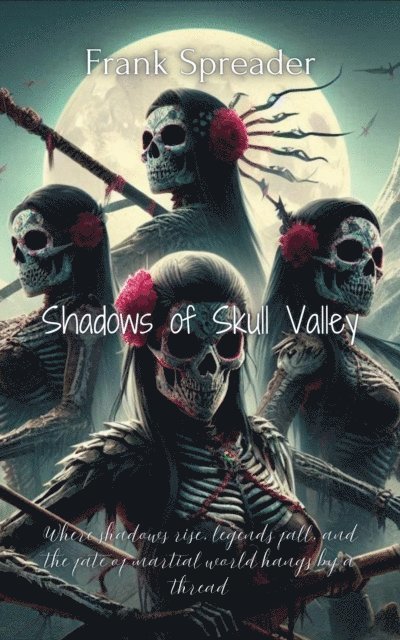 Frank Spreader - Shadows of Skull Valley, E-bok