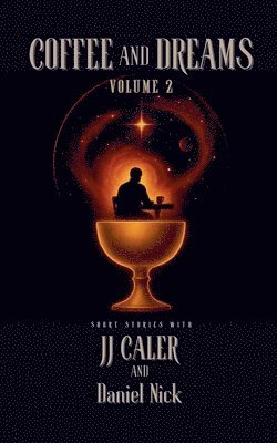 J J Caler, Daniel Nick - Coffee and Dreams Volume 2, Häftad. Tillgänglighet: Lägg i varukorg