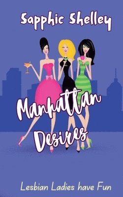 Sapphic Shelley - Manhattan Desires, Häftad