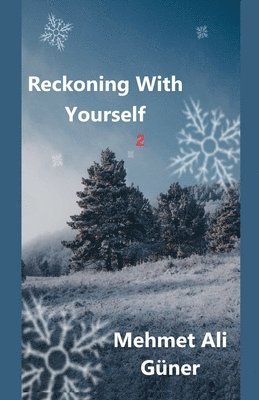 Mehmet Alİ Güner - Reckoning With Yourself -2, Häftad. Tillgänglighet: Lägg i varukorg