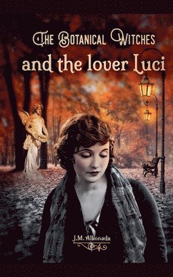 Botanical Witches and the Lover Luci