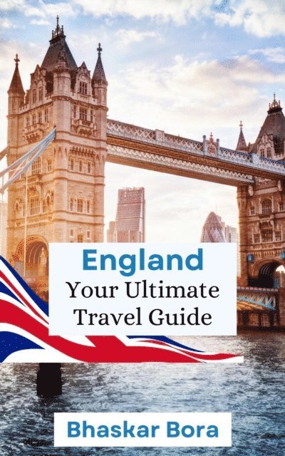 BHASKAR BORA - Visit England- Your Complete Guide, E-bok. Tillgänglighet: Lägg i varukorg