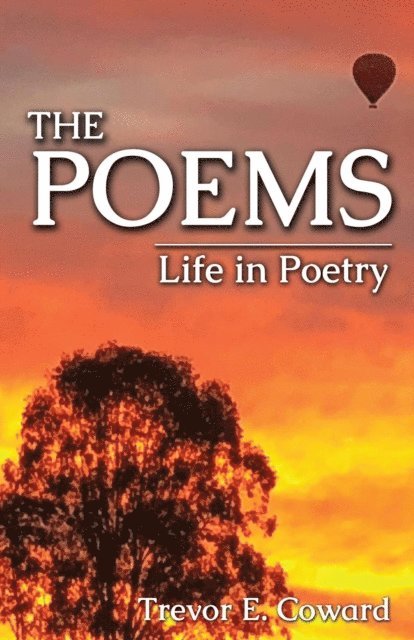 Trevor E. Coward - Poems: Life in Poetry, E-bok