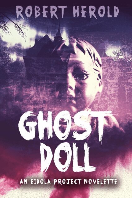 Robert Herold - Ghost Doll, E-bok